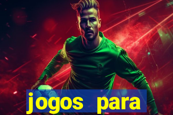 jogos para trabalhar regras e limites